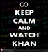 0546-20130226 - Keep Calm and Watch Khan.png - 