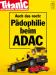 2014-03 - Auch das noch Paedophilie beim ADAC.jpg - 
